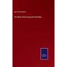 The White Chief among the Red Men