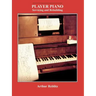 Player Piano: Servicing and Rebuilding