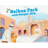 Balboa Park with Ranger Kim