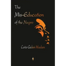 The Mis-Education of the Negro