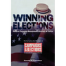 Winning Elections: Political Campaign Management, Strategy, and Tactics