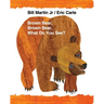 Brown Bear, Brown Bear, What Do You See?