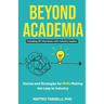 Beyond Academia: Stories and Strategies for PhDs Making the Leap to Industry
