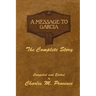 A Message To Garcia: The Complete Story: A Facsimile Edition - Compiled and Edited by Charles M. Province