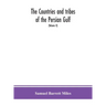 The countries and tribes of the Persian Gulf (Volume II)