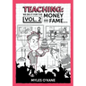 Teaching We Do It For The Money And Fame...Volume 2
