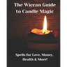 The Wiccan Guide to Candle Magic