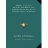 General Marshall's Victory Report On The Winning Of World War II In Europe And The Pacific