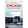 Hidden Chicago Landmarks