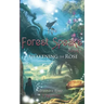 The Forest Speaks: Book 1 Awakening the Rose