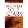 Show'em Your Scars