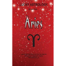 Lucky Astrology - Aries: Tapping into the Powers of Your Sun Sign for Greater Luck, Happiness, Health, Abundance & Love