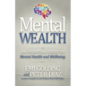 Mental Wealth: An Essential Guide to Workplace Mental Health and Wellbeing