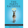 Party Faithful: How and Why Democrats Are Closing the God Gap