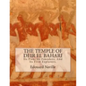 The Temple of Deir El Bahari: Its Plan, Its Founders, And Its First Explorers.