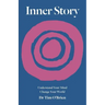 Inner Story: Understand your mind. Change your world.
