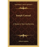 Joseph Conrad: A Study in Non-Conformity