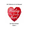 Healing the Grieving Heart: 365 Reflections