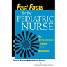 Fast Facts for the Pediatric Nurse: An Orientation Guide in a Nutshell