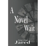 A Novel Wait