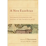 A New Eusebius: Documents Illustrating the History of the Church to Ad 337