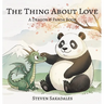 The Thing About Love: A Heartwarming Story About Love, Mindfulness, and Friendship for Kids