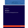 Romola I: The Works of George Eliot Vol II