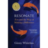 Resonate: Zen and the Way of Making a Difference