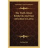 The Truth about Bolshevik and Nazi Atrocities in Latvia