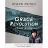 Grace Revolution Study Guide: Experience the Power to Live Above Defeat