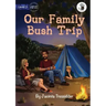Our Family Bush Trip - Our Yarning