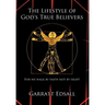 The Lifestyle of God's True Believers: For we walk by faith not by sight