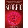 Scorpio: The Ultimate Guide to an Amazing Zodiac Sign in Astrology