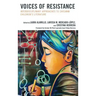 Voices of Resistance: Interdisciplinary Approaches to Chican@ Children's Literature