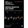 Mental Health in Elite Sport: Applied Perspectives from Across the Globe