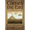 Comes the End