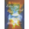 Dancing the Flame of Life: The Vital Principles of Yoga