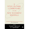 A Postcolonial Commentary on the New Testament Writings