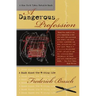 Dangerous Profession: A Book about the Writing Life