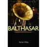 Balthasar: A (Very) Critical Introduction