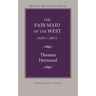The Fair Maid of the West: Parts I and II