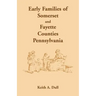 Early Families of Somerset and Fayette Counties, Pennsylvania