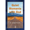Quiet Moments with God