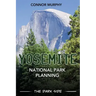 Yosemite National Park Planning: The Dark Side
