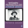 The Women Who Professionalized Interior Design