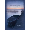 The Apostle John: A Blessed Life