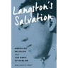 Langston's Salvation: American Religion and the Bard of Harlem