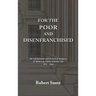 For the Poor and Disenfranchised: An Institutional and Historical Analysis of American Public Interest Law, 1876-1990