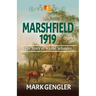 Marshfield 1919: The Story of Wayne Schooley