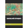 Dancing with Strangers
